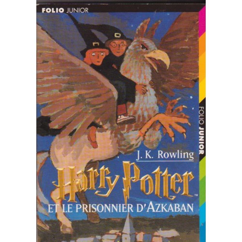 Harry Potter et le prisonnier d'Azkaban  J K Rowling